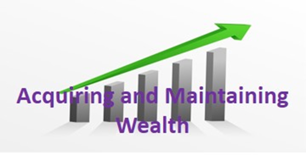 acquiring_and_maintaining_wealth